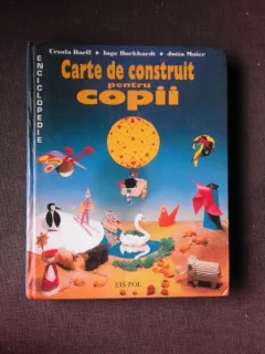 CARTE DE CONSTRUIT PENTRU COPII - URSULA BARFF  VOL.1