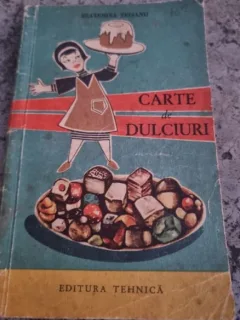 CARTE DE DULCIURI - ECATERINA TEISANU