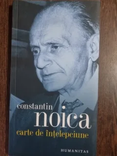 CARTE DE INTELEPCIUNE - CONSTANTIN NOICA