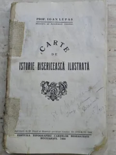 CARTE DE ISTORIE BISERICEASCA ILUSTRATA - IOAN LUPAS