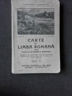 Carte de limba romana pentru clasa a IV-a secundara si comerciala - Constantin Damianovici  editia a VI-a