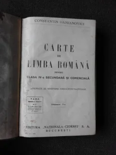 CARTE DE LIMBA ROMANA PENTRU CLASA A IV-A SECUNDARA SI COMERCIALA - CONSTANTIN DAMIANOVICI SI INTRODUCERE IN LITERATURA FORMELE LITERARE - NAPOLEON N. CRETU  (2 CARTI COLIGATE)
