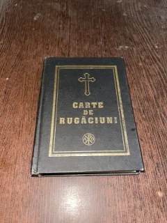 Carte de rugaciuni pentru trebuintele si folosul crestinului ortodox