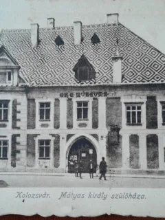Carte postala, Cluj Napoca, Locul nașterii regelui Matia, perioada interbelica