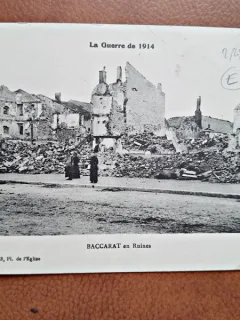 Carte postala, La Guerre de 1914, Baccarat en ruines, inceput de secol XX