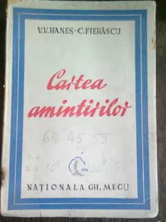 CARTEA AMINTIRILOR - V.V. HANES, C. FIERASCU
