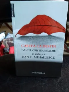 CARTEA CA DESTIN -DAN C. MIHAILESCU