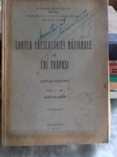 CARTEA CRESCATORIEI NATIONALE DE CAI TRAPASI -  VOL.1 ARMASARI