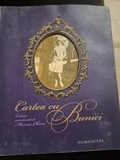 CARTEA CU BUNICI - VOLUM COORDONAT DE MARIUS CHIVU - HUMANITAS - 2007