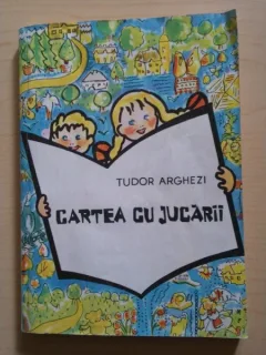 CARTEA CU JUCARII - TUDOR ARGHEZI