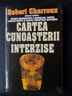 CARTEA CUNOASTERII INTERZISE,ROBERT CHARROUX