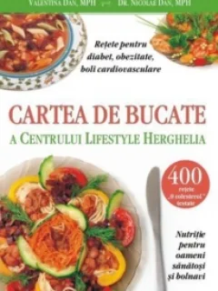 CARTEA DE BUCATE A CENTRULUI LIFESTYLE HERGHELIA , VALENTIN DAN