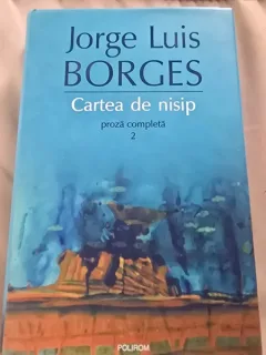 Cartea de nisip. Proza completa 2 - Jorge Luis Borges