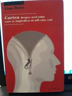 Cartea despre acel tabu care te impiedica sa afli cine esti - Alan Watts