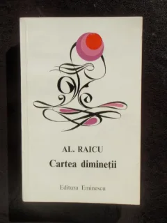 CARTEA DIMINETII - AL RAICU