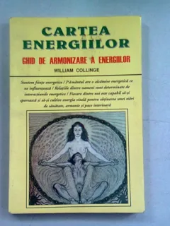 CARTEA ENERGIILOR - WILLIAM COLLINGE