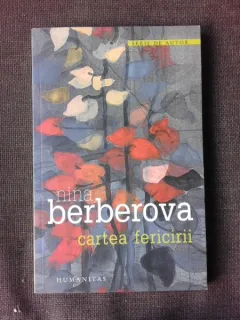 CARTEA FERICIRII - NINA BERBEROVA
