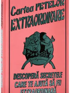 CARTEA FETELOR EXTRAORDINARE. DESCOPERA SECRETELE CARE TE AJUTA SA FII EXTRAORDINARA
