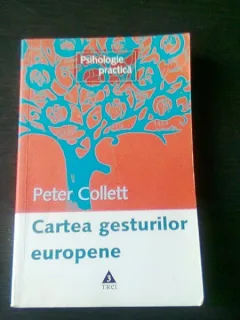 CARTEA GESTURILOR EUROPENE - PETER COLLETT