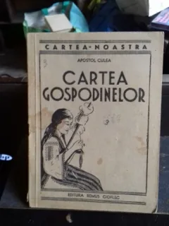 CARTEA GOSPODINELOR - APOSTOL CULEA