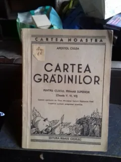 CARTEA GRADINILOR - APOSTOL CULEA