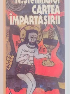 CARTEA IMPARTASIRII DE N. STEINHARDT , CLUJ 1995