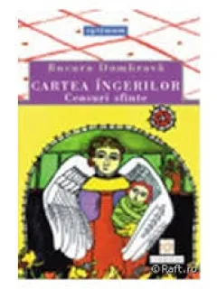 CARTEA INGERILOR CEASURI SFINTE - BUCURA DUMBRAVA