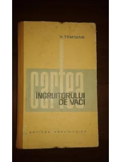 CARTEA INGRIJITORULUI DE VACI, V. TEMISAN