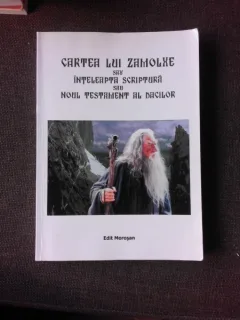 Cartea lui Zamolxe sau Inteleapta Scriptura sau Noul Testament al Dacilor - Octavian Sarbatoare