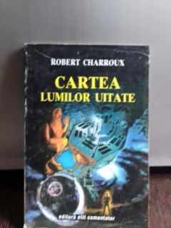 CARTEA LUMILOR UITATE,ROBERT CHARROUX