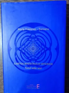Cartea maestrului interior - Horia Francisc Turcanu