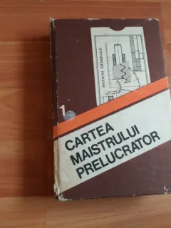 CARTEA MAISTRULUI PRELUCRATOR-ING, MIHAI R. BENNI-ING. CONSTANTIN O. DAN SI ALTII.