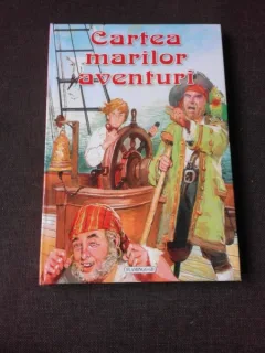 CARTEA MARILOR AVENTURI, REPOVESTITE DE GABRIEL P. SEVILLA DUPA JACK LONDON, STEVENSON, MARK TWAIN, DANIEL DEFOE SI ALEXANDRE DUMAS