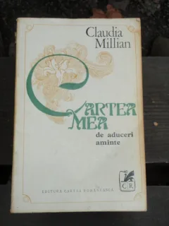 CARTEA MEA DE ADUCERI AMINTE - CLAUDIA MILLIAN