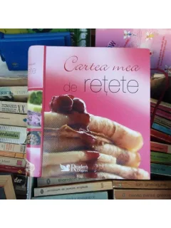 Cartea mea de retete , Adriana Irimia , 2008