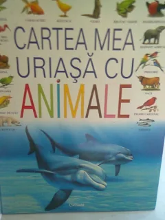 CARTEA MEA URIASA CU ANIMALE - ANDRE BOOS