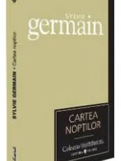 CARTEA NOPTILOR - SYLVIE GERMAIN