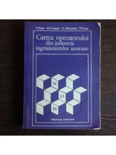 Cartea operatorului din industria ingrasamintelor azotoase, V. Pany, Al. Coman