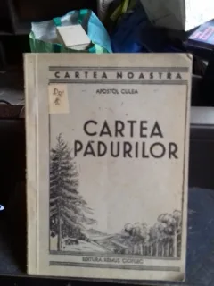 CARTEA PADURILOR - APOSTOL CULEA