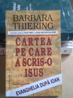 CARTEA PE CARE A SCRIS-O ISUS - BARBARA THIERING
