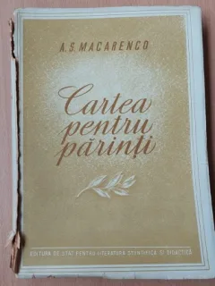 CARTEA PENTRU PARINTI - A.S. MAKARENKO
