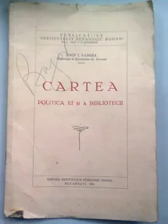 CARTEA. POLITICA EI SI A BIBLIOTECII - IOSIF H. GABREA  (CU DEDICATIE)