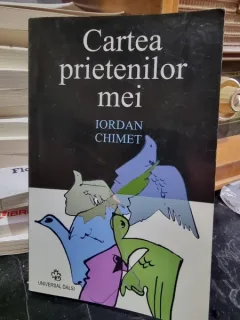 Cartea prietenilor mei - Iordan Chimet