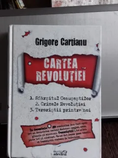 CARTEA REVOLUTIEI - GRIGORE CARTIANU