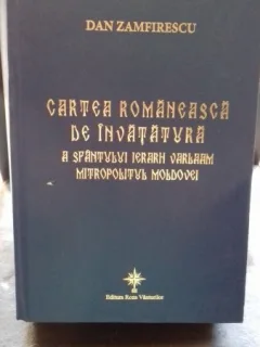 CARTEA ROMANEASCA DE INVATATURA - DAN ZAMFIRESCU    2 VOLUME