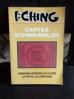 CARTEA SCHIMBARILOR - I CHING