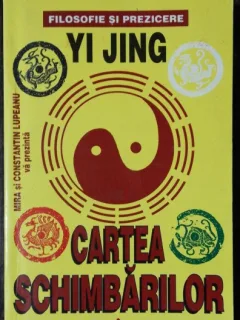 CARTEA SCHIMBARILOR VOL I /II - YI JING