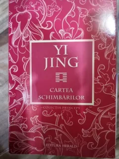 Cartea schimbarilor - Yi Jing