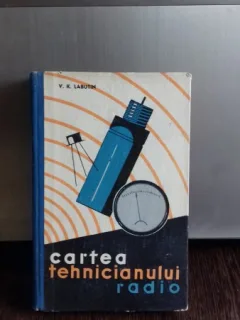 CARTEA TEHNICIANULUI RADIO - V.K. LABUTIN
