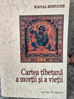 CARTEA TIBETANA A MORTII SI A VIETII - SOGYAL RINPOCHE